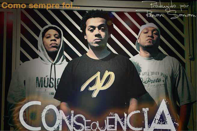 Consequência lança música Como Sempre Foi