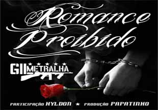 Romance Proibido - Gil Metralha