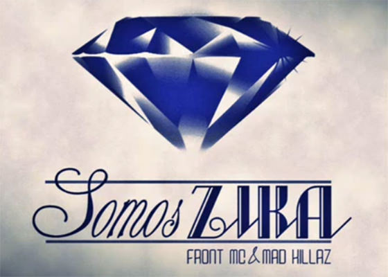 Música Somos Zika, do Front e Mad Killaz