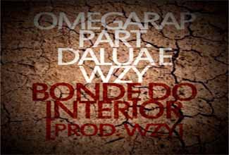 Música Bonde do Interior, do OmegaRap com Wzy e Dalua