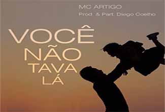 Música Você não tava lá, do Artigo
