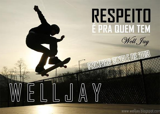 Música Respeito É Pra Quem Tem, do Well Jay
