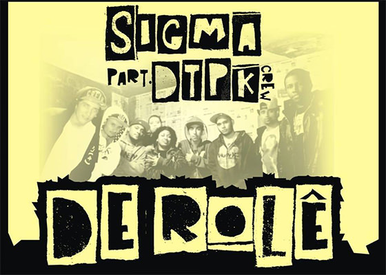 Sigma e DTPK em De Rolê