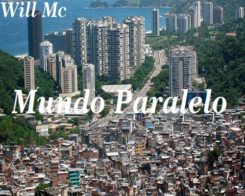 Música Mundo Paralelo, do Will MC