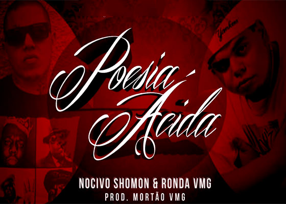 Nocivo Shomon e Ronda VMG em Poesia Ácida